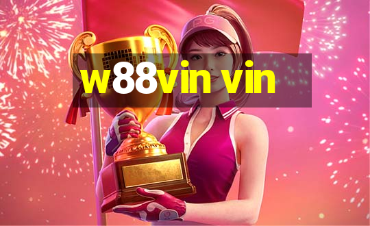 w88vin vin