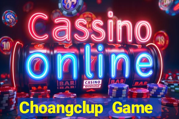 Choangclup Game Bài Big52