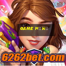 game nỗ hủ