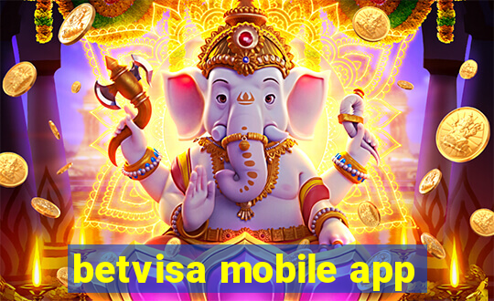 betvisa mobile app