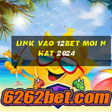 link vao 12bet moi nhat 2024