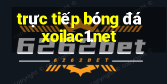 trực tiếp bóng đá xoilac1.net