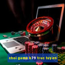 choi game b79 truc tuyen