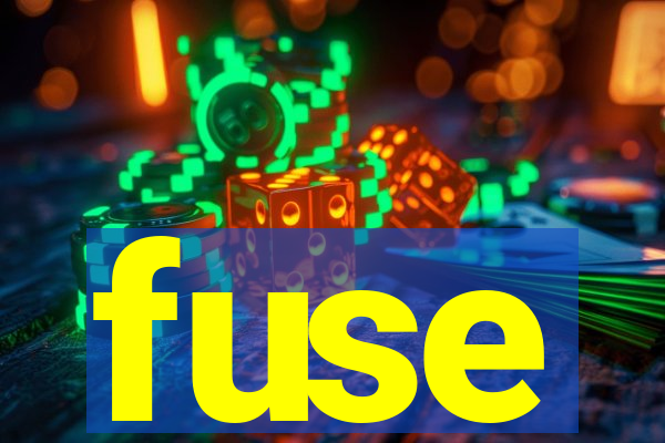 fuse