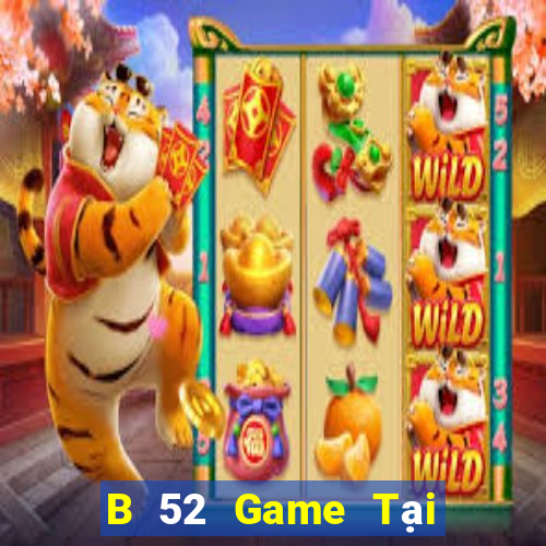 B 52 Game Tại Game Bài Đổi The