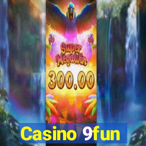 Casino 9fun