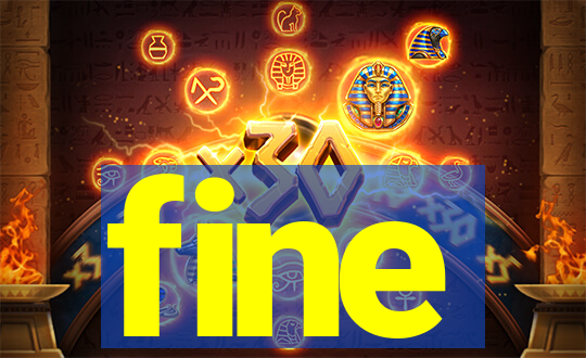 fine