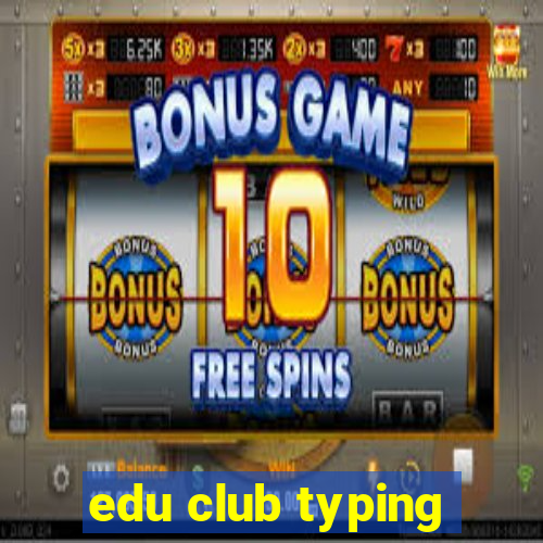 edu club typing