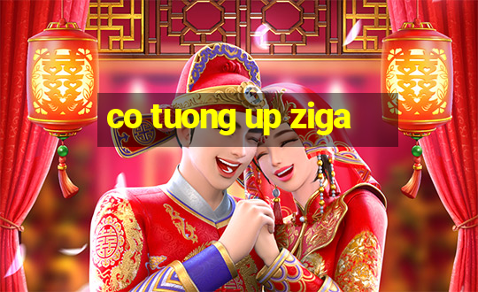 co tuong up ziga